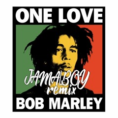 Bob Marley - One Love (JAMALBOY remix)[Free Download]