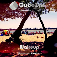 Wakeup (Demo Version) Mastering by CubeZar records release 6.7.18