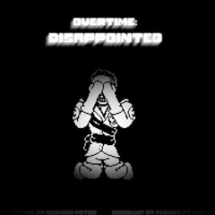 Overtime: Disappointed Official Playlist