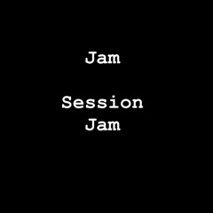 JAM JAM Session