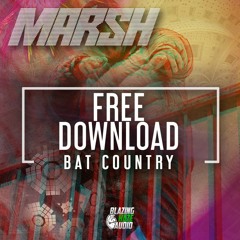Marsh - Bat Country (FREE DOWNLOAD)