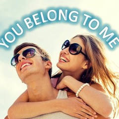 You Belong To Me