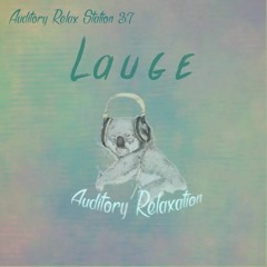 Lauge - Frontiers (Auditory Relaxation Mix)