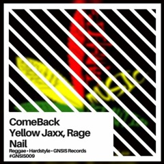 Yellow Jaxx & Rage Nail - Comeback (Original Mix)