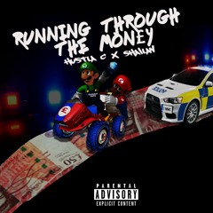 Hustla C x Shailan - Running Through The Money