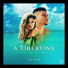 Filipe Ret - A Libertina (MãoLee) (Áudio Oficial)