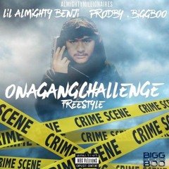 OnaGangChallenge #Freestyle (ProdBy.BiggBoo)