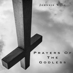 Prayers Of The Godless