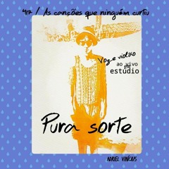 Pura Sorte - 417 As Canções Que Ninguém Curtiu
