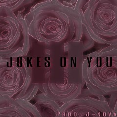 Jokes On You
