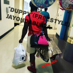 "DUPPY" FREESTYLE JAYOHDABLAZA