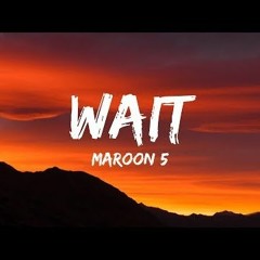 Maroon 5 - Wait (Calloway Summer Mix)
