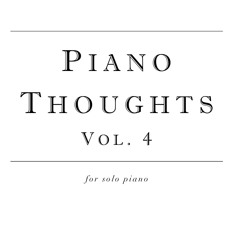 Piano Thoughts, Vol. 4 (2017)
