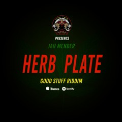 Jah Mender - Herb Plate (Good Stuff Riddim)