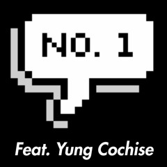 No. 1 ft. Cochise (prod. The Deli)