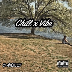 Chill x Vibe(Prod. Pilgrim)