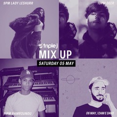 E Davd - Mix Up on Triple J - 5/5/2018