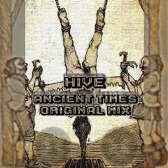 Hive - Ancient Times (Original Mix)