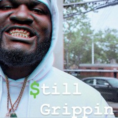 STILL GRIPPIN Prod. @ChinoCheeze