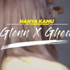 Hanya Kamu - OST Dimsumartabak (Cover By Ghea Indrawari & Glenn Samuel)