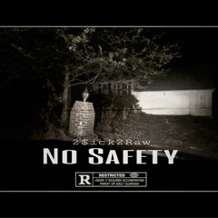 No Safety (Phaze,Y.Rekk,Solo,Cenoe) [Prod.Rocktee]