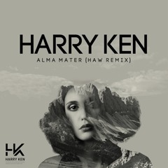 Harry Ken - Alma Mater (HAW Remix) (FREE DOWNLOAD)