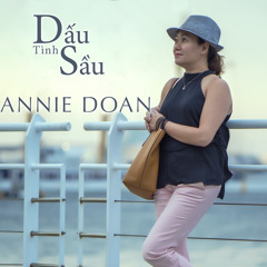 DẤU TÌNH SẦU - ANNIE DOAN