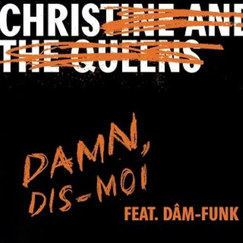 Christine And The Queens Feat Dam Funk Damn Dis Moi Retro A Remix By Mitch Parker
