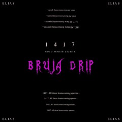 Elias - Bruja Drip (prod. opium lights)