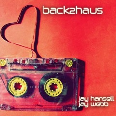 Back2Haus- Mixed by Jay Hansell & Jay Webb -