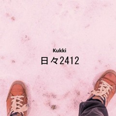 Kukki -日々２４１２ (lil artha 2step garage mix)
