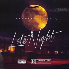 Vandebo X FLA - Late Night