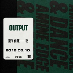 2018.05.10 - Amine Edge & DANCE @ Output, New York, USA