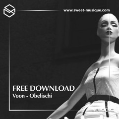 FREE DL : Voon - Obelischi [Sweet Musique]
