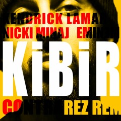 #Kibir - Contra, Nicki Minaj& Eminem ft. Kendrick Lamar (Rez Remix)