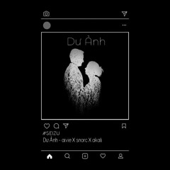 Dư Ảnh (ft. snorc, akali)