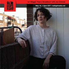 Is It Bigger Than a Breadbox? @ Red Light Radio May 2018