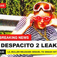 lil buller - despacito 2 (prod. DJ buller)