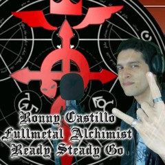 Ready Steady Go Op 2 - Fullmetal Alchemist [Spañish Cover] By Ronny Castillo