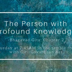 The Person With Profound Knowledge - Giri Govardhana das