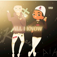 All I Know (Prod. Cormill)(DFTT)