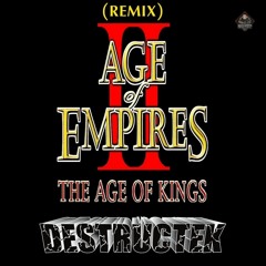 DesTrucTeK - The Age Of Kings - (REMIX)