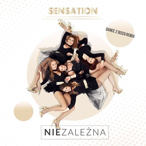 SENSATION - Niezależna (Dance 2 Disco Remix Edit)