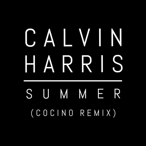 Calvin Harris - Summer 2k18 (Cocino Remix) [FREE DOWNLOAD]