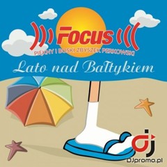 FOCUS - Lato Nad Bałtykiem (Radio Mix)