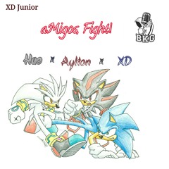 aMigos, Fight! (Huo x Aylton x XD)