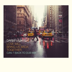Love Will Bring Us Back Together (Can 7 Back to Dub Mix)
