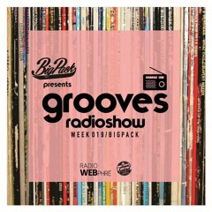 Big Pack presents Grooves Radioshow 019