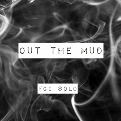 Out the Mud [Prod. Al Merlot]