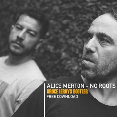 Alice Merton - No Roots (Bruce Leroys Bootleg)